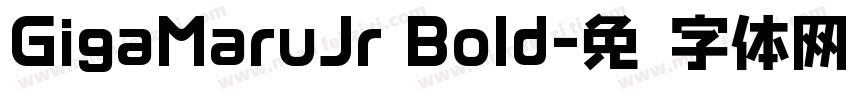 GigaMaruJr Bold字体转换